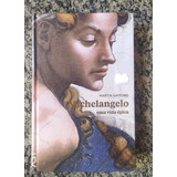 Michelangelo Uma Vida Épica Editora Cosac Naify Livro Raríssimo Novo Lacrado Vejas Todas As Fotos E Se Ficar Dúvidas Por Favor Use O Campo De Perguntas Repostas 