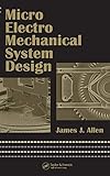 Micro Electro Mechanical System Design (mechanical Engineering Book 192) (english Edition)