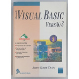 Microsoft Visual Basic Versão 3.0 De John Clark Craig Pela Makron Books (1994)