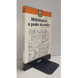 Midialização O Poder Da Mídia