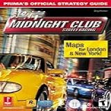 Midnight Club: Street Racing: Prima's Official Strategy Guide: Street Racing - Official Strategy Guide