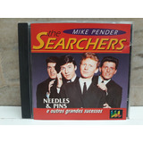 Mike Pender   The Searchers needs   Pins Ótimo Estado Cd