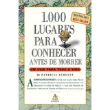 Mil Lugares Para Conhecer Antes De Morrer