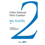 Mil Platôs - Vol. 2: Capitalismo E Esquizofrenia 2, De Deleuze, Gilles. Série Coleção Trans (2), Vol. 2. Editora 34 Ltda., Capa Mole Em Português, 2011