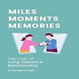 Miles  Moments  Memories