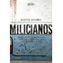 Milicianos: Como Agentes Formados Para Combater O Crime Passaram A Matar A Serviço Dele, De Rafael Soares. Editorial Objetiva, Tapa Mole, Edición 1 En Português, 2023