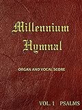 Millennium Hymnal  Vol  1  Psalms  Audio CD Sold Separately   Organ And Vocal Score  English Edition 