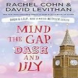 Mind The Gap, Dash And Lily: The Final Book In The Unmissable And Feel-good Romantic Trilogy Of 2020! Dash & Lily's Book Of Dares Now An Original Netflix Series!