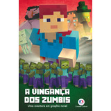 Minecrafit A Vingança Dos Zumbis Livro 2 De J Stevens Cara Ciranda Cultural Editora E Distribuidora Ltda Capa Mole Em Português 2019
