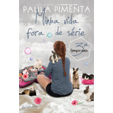 Minha Vida Fora De Série 3 Temporada De Pimenta Paula Editorial Autêntica Editora Ltda Capa Mole Em Português 2015