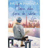 Minha Vida Fora De Série 4 Temporada De Pimenta Paula Editorial Autêntica Editora Ltda Tapa Mole En Português 2017