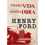Minha Vida Minha Obra Henry Ford Autobiografia Lacrado