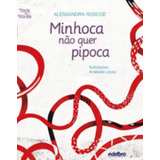 Minhoca Nao Quer Pipoca