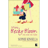 Mini Becky Bloom: Tal Mãe, Tal Filha, De Sophie Kinsella. Editora Record, Capa Mole Em Português, 2021