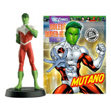 Miniatura Mutano Dc Comics