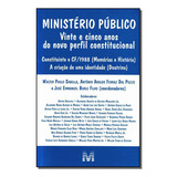 Ministério Público - 1 Ed./2013 - Vinte E Cinco Anos Do Nov