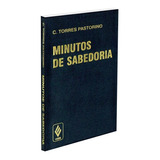 Minutos De Sabedoria: Não Se Aplica., De C Torres Pastorino. Série 1, Vol. 1. Editora Vozes, Capa Mole, Edição 41 Em Português, 2008