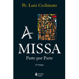 Missa Parte Por Parte, De Cechinato, Pe. Luiz. Editora Vozes Ltda., Capa Mole Em Português, 2015