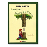 Mistério Da Fábrica De Livros O De Pedro Bandeira Editorial Moderna paradidaticos Tapa Mole En Português