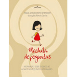 Mochila De Perguntas Informacoes Sobre O Cancer Ao Alcance Dos Pequenos E Dos Grandes De Bittencourt Raquel Simplicio Netto Artesa Editora Capa Mole Edição 1 Em Português 2018