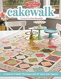 Moda All Stars Cakewalk A Carnival Of Quilts That Begin With 10 Layer Cake Squares