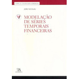 Modelacao De Series Temporais Financeiras Editora Almedina