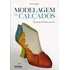 Modelagem De Calçados:técnicas E Passo A Passo, De Liger, Ilce. Editorial Senac Sp, Tapa Mole En Português