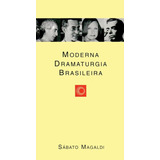 Moderna Dramaturgia Brasileira, De Magaldi, Sabato. Série Estudos Editora Perspectiva Ltda., Capa Mole Em Português, 2010