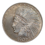 Moeda 10 Dolares Estados Unidos 1907 Cópia Comemorativa 