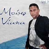 Moises Viana  Vol  7