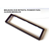 Moldura Dvd Pioneer Tela