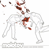 Molotov Dance And Dense