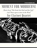 Moment For Morricone For Clarinet Quartet