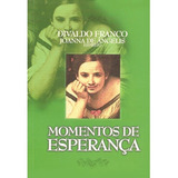 Momentos De Esperança: Não Aplica, De Médium: Divaldo Pereira Franco / Ditado Por: Joanna De Ângelis. Série Não Aplica, Vol. Não Aplica. Editora Leal, Capa Mole, Edição Não Aplica Em Português, 2002