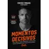 Momentos Decisivos: Como Aliar Os Seus Propósitos E Valores Para Vencer Os Desafios Que O Levarão Ao Sucesso, De Ribas, Diego. Editorial Editora Gente Livraria E Editora Ltda., Capa Mole Em Português,