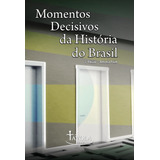 Momentos Decisivos Da Historia