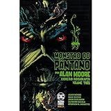 Monstro Do Pântano Por Alan Moore Vol 3 Edição Absoluta