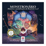 Monstronário Monstros E Assombrações Do Brasil De A A Z De Tulchinski Lúcia Editorial Editora Estrela Cultural Ltda Tapa Mole En Português 2019