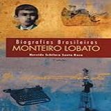 Monteiro Lobato Coleção Biografias Brasileiras