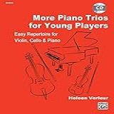 More Piano Trios For Young Players  For Violin  Cello   Piano  Book   CD