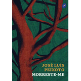 Morreste me De Peixoto José Luís Coleção Gira Editorial Dublinense Tapa Mole En Português 2015