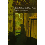 Morte E Vida Severina, De Neto, João Cabral De Melo. Editorial Editora Schwarcz Sa, Capa Mole Em Português, 2007