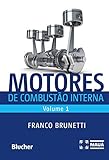 Motores De Combustão Interna  Volume 1 
