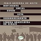 Movimento Social Surdo E Luta Pelo