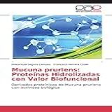Mucuna Pruriens Proteínas Hidrolizadas Con Valor Biofuncional Derivados Proteínicos De Mucuna Pruriens Con Actividad Biológica