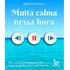 Muita Calma Nessa Hora, De Roberta Seles Da Costa. Editora Matrix, Capa Mole Em Português