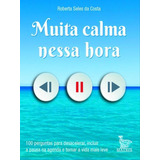 Muita Calma Nessa Hora