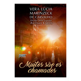 Muitos São Os Chamados, De Vera Lúcia Marinzeck De Carvalho. Editora Petit Em Português