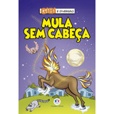 Mula Sem Cabeça, De Alves Barbieri, Paloma Blanca. Ciranda Cultural Editora E Distribuidora Ltda. Em Português, 2021