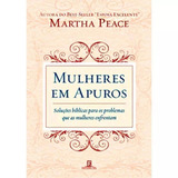 Mulheres Em Apuros De Peace Martha Editora Missão Evangélica Literária Capa Mole Em Português 2018